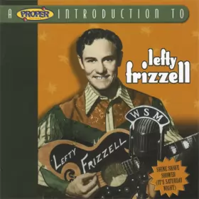 Couverture du produit · A Proper Introduction To Lefty Frizzell (Shine Shave Shower (It's Saturday Night))
