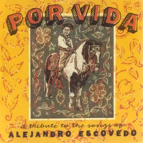 Couverture du produit · Por Vida: A Tribute To The Songs Of Alejandro Escovedo