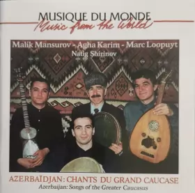 Couverture du produit · Azerbaïdjan : Chants Du Grand Caucase  Azerbaijan: Songs Of The Greater Caucasus