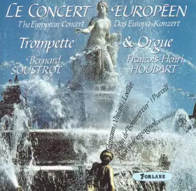 Couverture du produit · Le Concert Europeen  The European Concert  Das Europa-Konzert