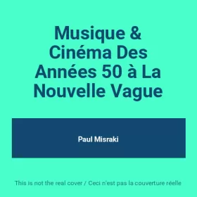 Couverture du produit · Musique & Cinéma Des Années 50 à La Nouvelle Vague
