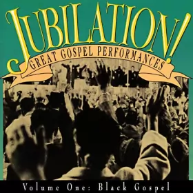 Couverture du produit · Jubilation! Great Gospel Performances • Volume One: Black Gospel
