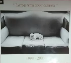 Couverture du produit · "Pastime With Good Company" 1998 - 2003