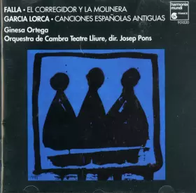 Couverture du produit · Falla: El Corregidor y la Molinera Garcia Lorca: Canciones Españolas Antiguas