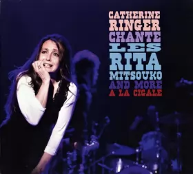 Couverture du produit · Catherine Ringer Chante Les Rita Mitsouko And More À La Cigale