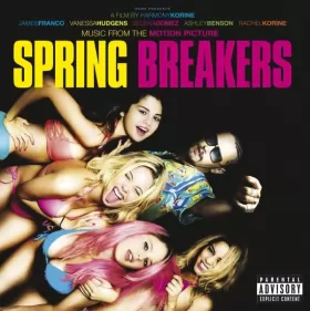 Couverture du produit · Spring Breakers (Music From The Motion Picture)