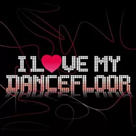 Couverture du produit · I L♥ve My Dancefloor