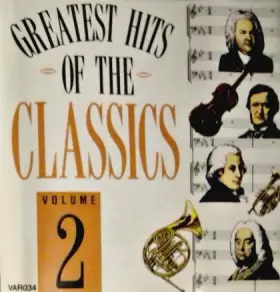 Couverture du produit · The Greatest Hits Of The Classics - Volume 2