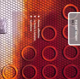 Couverture du produit · Mix Pierre Henry 04.1 - Pierres Réfléchies / La Noire À Soixante / Gymkhana