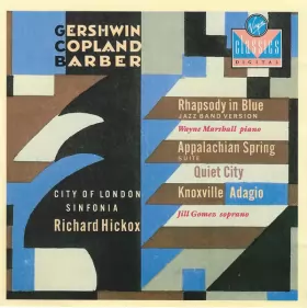 Couverture du produit · Rhapsody In Blue (Jazz Band Version), Appalachian Spring (Suite), Quiet City, Knoxville, Adagio