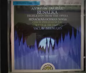 Couverture du produit · Antonin Dvorak's Rusalka (Highlights From The Opera In 3 Acts, Op. 114)