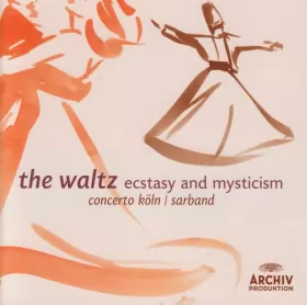Couverture du produit · The Waltz. Ecstasy And Mysticism