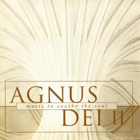Couverture du produit · Agnus Dei II - Music To Soothe The Soul