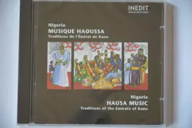 Couverture du produit · Nigeria - Musique Haoussa - Traditions De L'Émirat De Kano