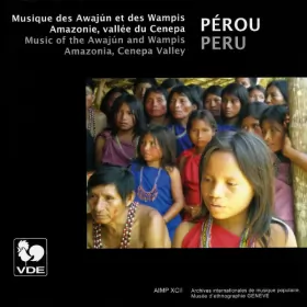 Couverture du produit · Pérou : Musique Des Awajún Et Des Wampis, Amazonie, Vallée Du Cenepa