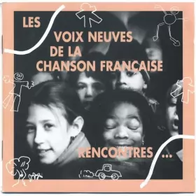 Couverture du produit · Rencontres... Les Voix  Neuves De La Chanson Française