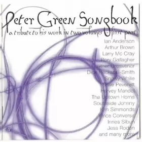 Couverture du produit · Peter Green Songbook (A Tribute To His Work In Two Volumes) - First  Part