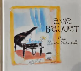 Couverture du produit · Anne Baquet - Piano Damien Nedonchelle