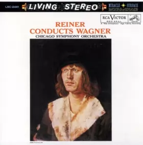 Couverture du produit · Reiner Conducts Wagner