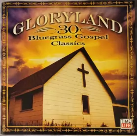 Couverture du produit · Gloryland:  30 Bluegrass Gospel Classics