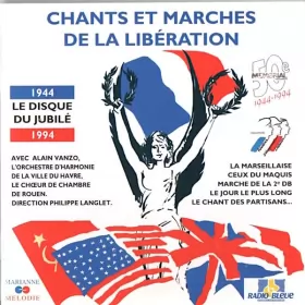 Couverture du produit · Chants Et Marches De La Libération - Le Disque Du Jubilé 1944 - 1994