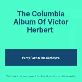 Couverture du produit · The Columbia Album Of Victor Herbert 