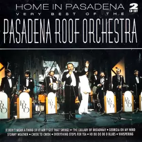 Couverture du produit · Home In Pasadena - Very Best Of The Pasadena Roof Orchestra