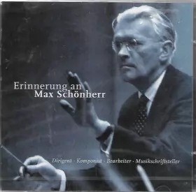 Couverture du produit · Erinenrung An Max Schönherr. Dirigent. Komponist. Bearbeiter. Musikschriftsteller