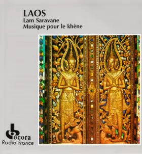 Couverture du produit · Laos: Lam Saravane, Musique Pour Le Khène