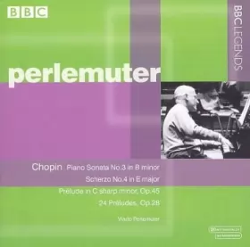 Couverture du produit · Piano Sonata No.3 In B Minor Scherzo No.4 In E Major Prélude In C Sharp Minor, Op.45 24 Préludes, Op.28