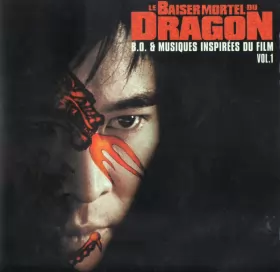 Couverture du produit · Le Baiser Mortel Du Dragon (B.O. & Musique Inspirées Du Film) Volume 1