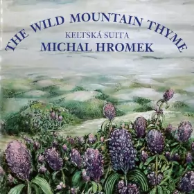 Couverture du produit · The Wild Mountain Thyme - Keltská suita