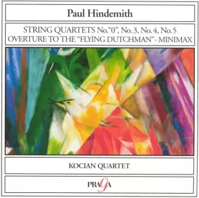 Couverture du produit · String Quartets No."0", No.3, No.4, No.5 / Overture To The "Flying Dutchman" / Minimax