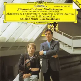 Couverture du produit · Violinkonzert  Violin Concerto  Concerto Pour Violon • Akademische Festouvertüre  Academic Festival Overture