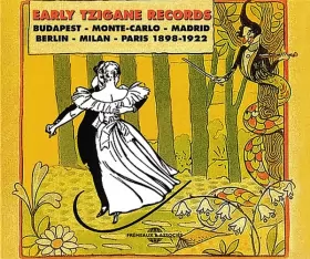 Couverture du produit · Early Tzigane Records: Budapest - Monte-Carlo - Madrid - Berlin - Milan - Paris 1898-1922