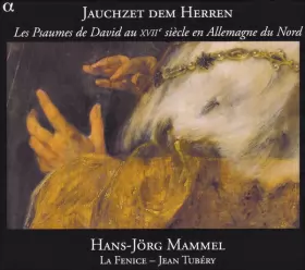 Couverture du produit · Jauchzet Dem Herren (Les Psaumes De David Au XVIIe Siècle En Allemagne Du Nord)