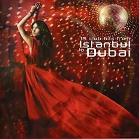 Couverture du produit · 15 Club Hits From Istanbul To Dubai
