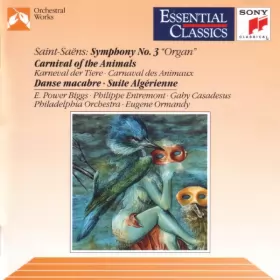 Couverture du produit · Symphony No. 3 "Organ". Carnival Of The Animals. Danse Macabre. Suite Algérienne