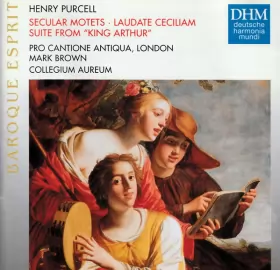 Couverture du produit · Secular Motets - Laudate Ceciliam - Suite From "King Arthur"