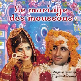 Couverture du produit · Le Mariage Des Moussons (Musique Originale De Mychael Danna)