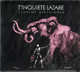 Couverture du produit · T'inquiète Lazare