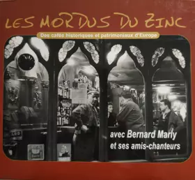 Couverture du produit · Les Mordus Du Zinc- Des Cafés Historiques Et Patrimoniaux D'Europe 