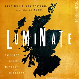 Couverture du produit · Luminate: Live Music Now Scotland Celebrates 30 Years