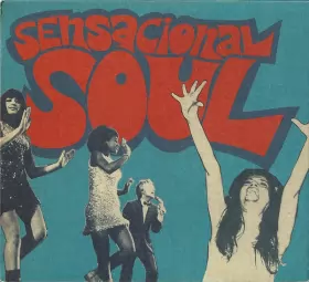 Couverture du produit · Sensacional Soul (37 Groovy Spanish Soul & Funk Stompers. 1966 / 1976)
