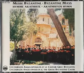 Couverture du produit · Messe Byzantine • Byzantine Mass / Hymne Akathiste • Akathistos Hymn