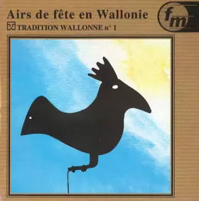 Couverture du produit · Airs De Fête En Wallonie. Chansons Et Musiques Traditionnelles