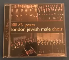 Couverture du produit · 80 Years London Jewish Male Choir