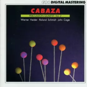 Couverture du produit · Cabaza Percussion Quartet Vol. 2