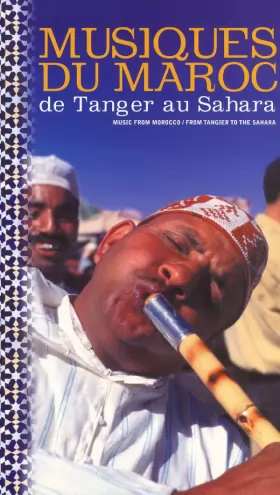 Couverture du produit · Musiques du Maroc: de Tanger au Sahara  Music from Morocco: from Tangier to the Sahara