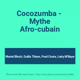 Couverture du produit · Cocozumba - Mythe Afro-cubain